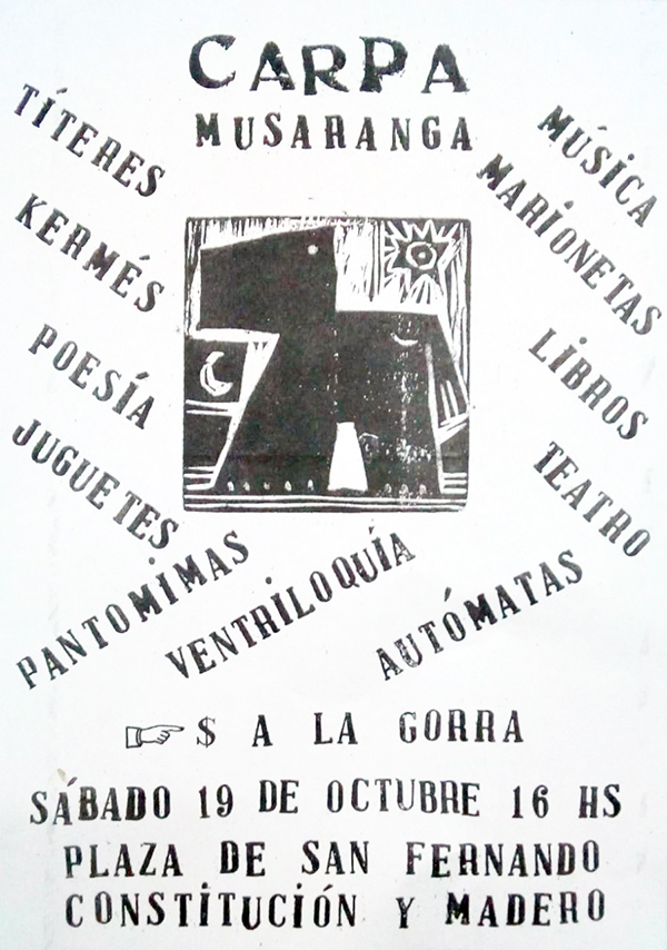 Carpa Musaranga, Sábado 19 de octubre, 16 hs., Plaza de San Fernando, Madero y Constitución, A la gorra, Se suspende por lluvia